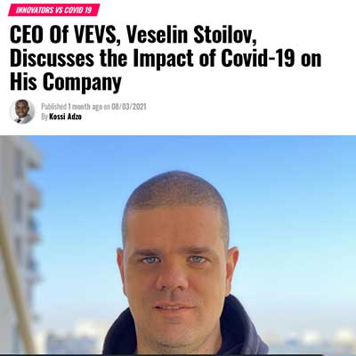 CEO of VEVS, Veselin Stoilov, discusses the impact of Covid-19 on his company